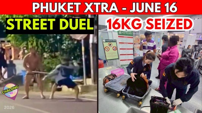 PHUKET XTRA: VIDEO: Sword Clash on Soi Ta-iad in Chalong, 16KG Heroin Seized, Patong Hill Tuk-Tuk Flips || June 16