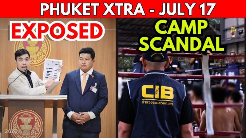 PHUKET XTRA: VIDEO: EXPOSED: Phuket B1mn Identity Fraud, Muay Thai Camp Scandal Suspect GONE || July 17